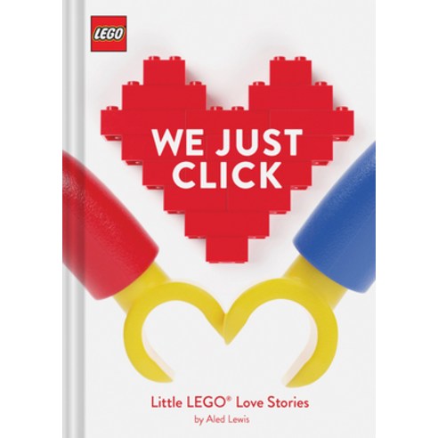 Lego: We Just Click Hardcover, Chronicle Books, English, 9781452182315