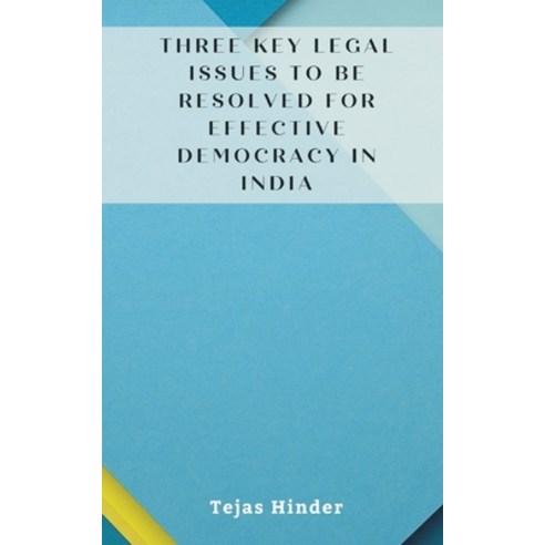 (영문도서) Three Key Legal Issues to Be Resolved for Effective Democracy in India Paperback, Writat, English, 9789358814934