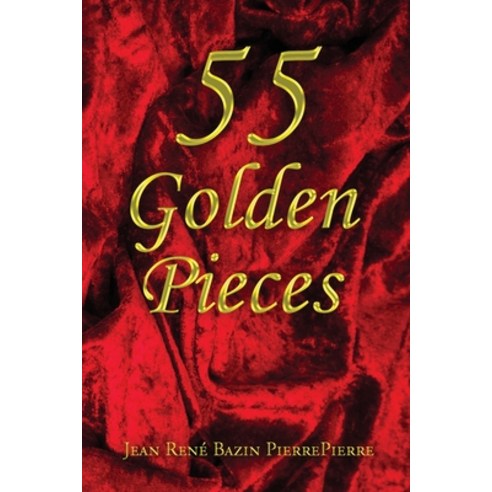 (영문도서) 55 Golden Pieces Paperback, Jeanrene Bazin Pierrepierre, English, 9798990491816