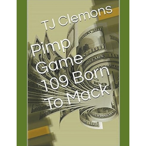 (영문도서) Pimp Game 109 Born To Mack Paperback, Tj Clemons, English, 9798223867784