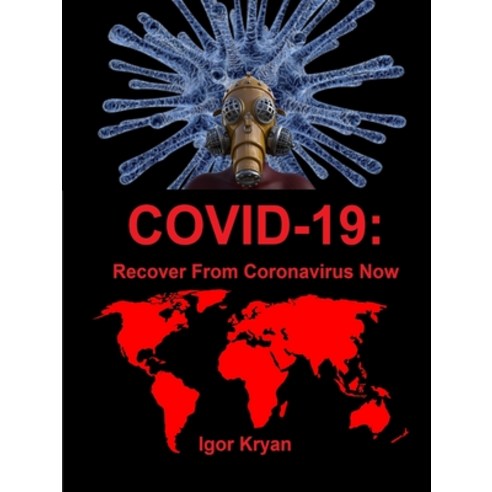 Covid-19: Recover From Now Paperback, Lulu.com