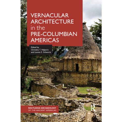 Vernacular Architecture in the Pre-Columbian Americas Paperback, Routledge, English, 9780367876517