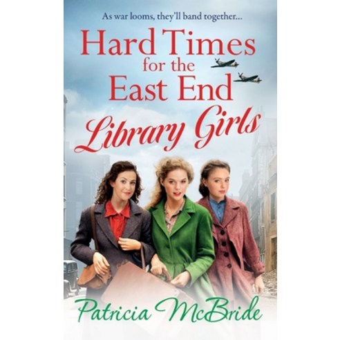 (영문도서) Hard Times for the East End Library Girls Hardcover, Boldwood Books Ltd, English, 9781835180099
