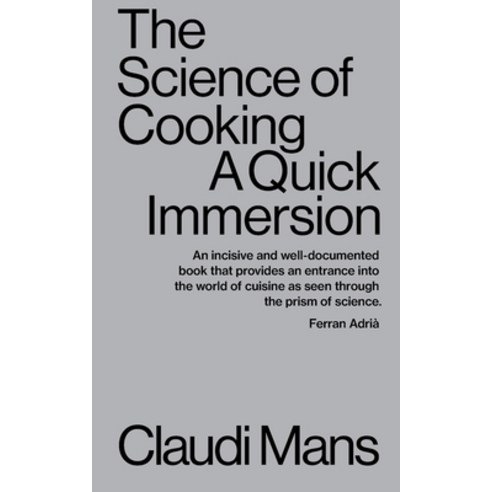 The Science of Cooking: A Quick Immersion Paperback, Tibidabo Publishing, Inc.