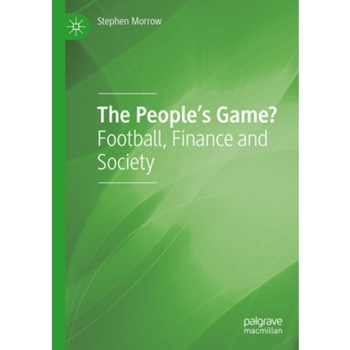 (영문도서) The People''s Game?: Football Finance and Society Paperback, Palgrave MacMillan, English, 9783031209345