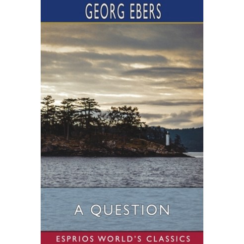 A Question (Esprios Classics) Paperback, Blurb, English, 9781034323884