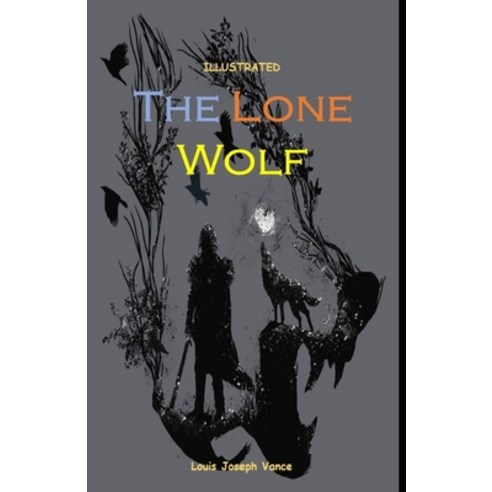 The Lone Wolf Illustrated Paperback, Independently Published, English, 9798731489850