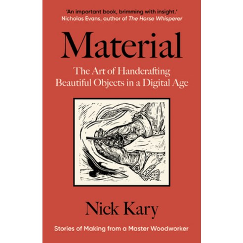 (영문도서) Material: The Art of Handcrafting Beautiful Objects in a Digital Age Paperback, Chelsea Green Publishing UK, English, 9781915294708