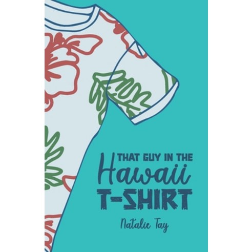(영문도서) That Guy in the Hawaii T-Shirt Paperback, Independently Published, English, 9798493565328
