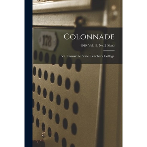 (영문도서) Colonnade; 1949: Vol. 11 No. 2 (Mar.) Paperback, Hassell Street Press, English, 9781015208148