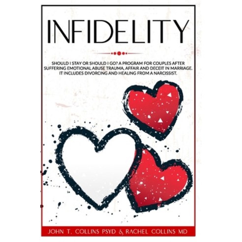 Infidelity: Should I Stay or Should I Go? A Program for Couples after Suffering Emotional Abuse Trau... Paperback, Independently Published