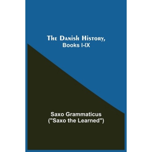(영문도서) The Danish History Books I-Ix Paperback, Alpha Edition, English, 9789354542473
