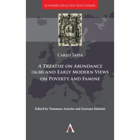 A Treatise on Abundance (1638) and Early Modern Views of Poverty and Famine Hardcover, Anthem Press