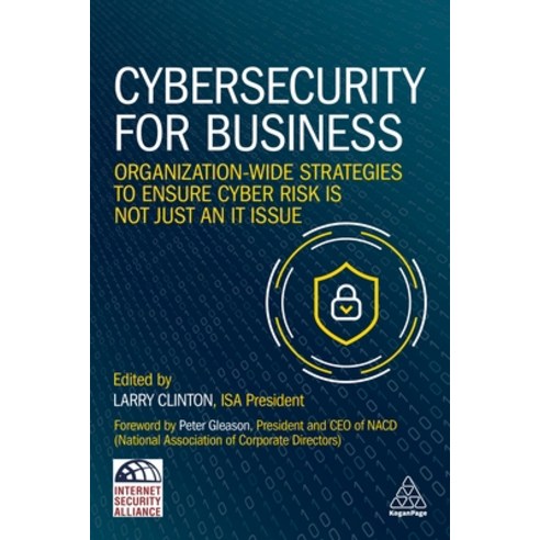 (영문도서) Cybersecurity for Business: Organization-Wide Strategies to Ensure Cyber Risk Is Not Just an ... Hardcover, Kogan Page, English, 9781398606388
