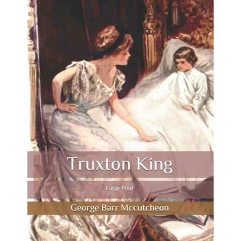 Truxton King: Large Print Paperback, Independently Published