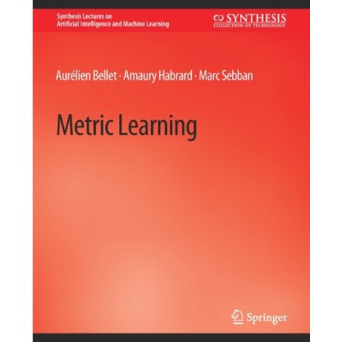 (영문도서) Metric Learning Paperback, Springer, English, 9783031004445