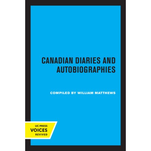 (영문도서) Canadian Diaries and Autobiographies Paperback, University of California Press, English, 9780520347977