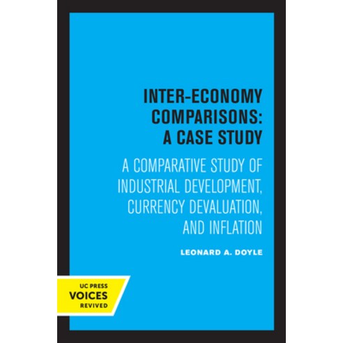 (영문도서) Inter-Economy Comparisons: A Case Study: A Comparative Study of Industrial Development Curre... Paperback, University of California Press