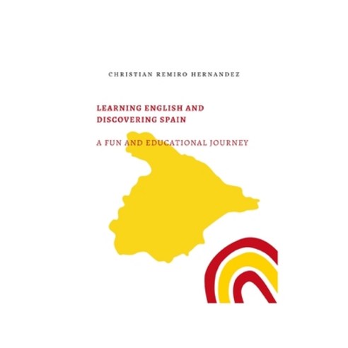 (영문도서) Learning English and Discovering Spain: A Fun and Educational Journey Paperback, Independently Published, 9798378749355