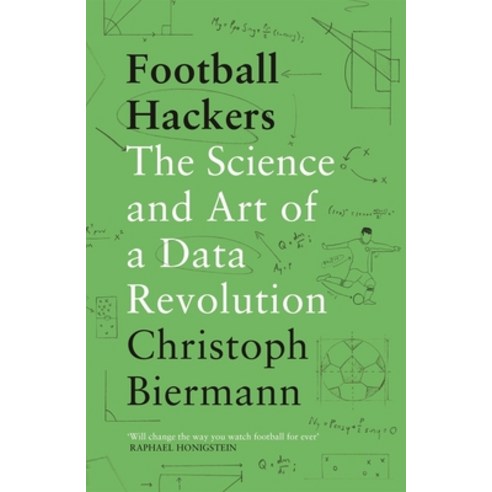 (영문도서) Football Hackers: The Science and Art of a Data Revolution Paperback, Blink Publishing, English, 9781788702058