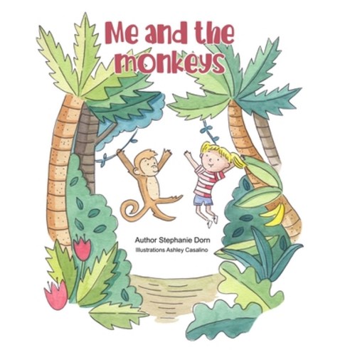 Me and the Monkeys Paperback, Independently Published