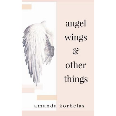angel wings and other things Paperback, Blurb