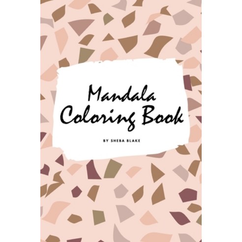 Mandala Coloring Book for Teens and Young Adults (6x9 Coloring Book / Activity Book) Paperback, Sheba Blake Publishing, English, 9781222286823