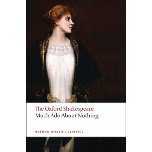 (영문도서) Much ADO about Nothing: The Oxford Shakespeare Much ADO about Nothing Paperback, Oxford University Press, USA, English, 9780199536115