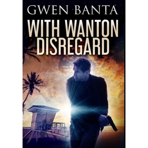 With Wanton Disregard: Premium Hardcover Edition Hardcover, Blurb, English, 9781034434672