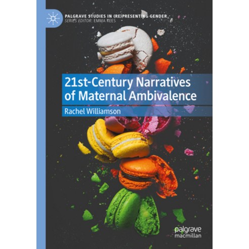 (영문도서) 21st-Century Narratives of Maternal Ambivalence Hardcover, Palgrave MacMillan, English, 9783031393501