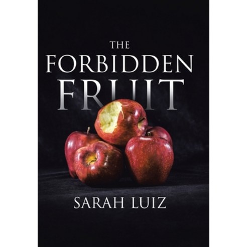 The Forbidden Fruit Hardcover, Page Publishing, Inc., English, 9781647012526
