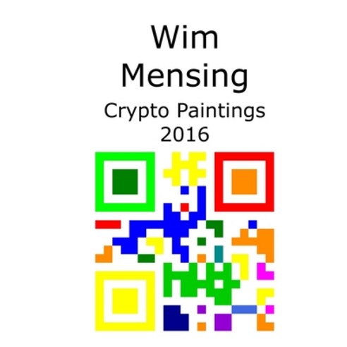 (영문도서) Wim Mensing Crypto Paintings 2016 Paperback, Independently Published, English, 9798531342331