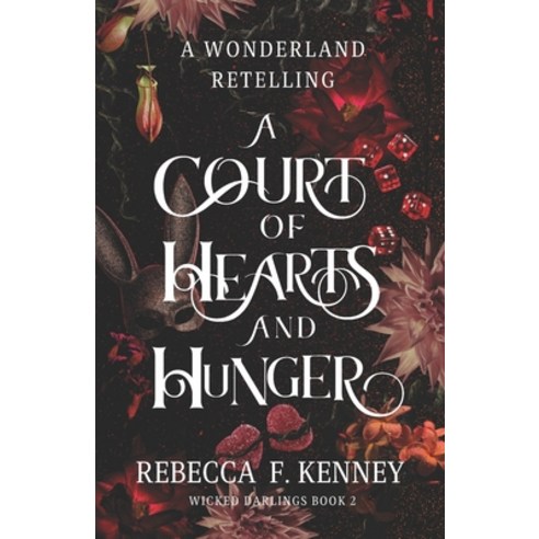 (영문도서) A Court of Hearts and Hunger: A Wonderland Retelling Paperback, Independently Published, English, 9798378896141