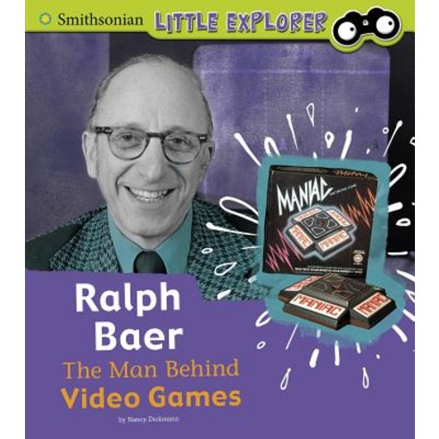 Ralph Baer: The Man Behind Video Games Paperback, Pebble Books