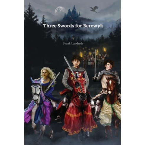 Three Swords for Berewyk Paperback, Dorrance Publishing Co., English, 9781648042966