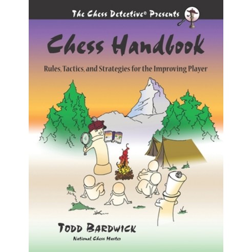 Chess Handbook: Rules Tactics and Strategies for the Improving Player Paperback, Chess Detective Press