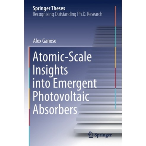 (영문도서) Atomic-Scale Insights into Emergent Photovoltaic Absorbers Paperback, Springer, English, 9783030557102