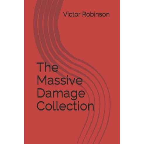 The Massive Damage Collection Paperback, Independently Published