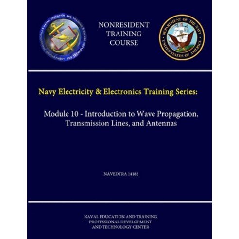 (영문도서) Navy Electricity and Electronics Training Series: Module 10 - Introduction to Wave Propagatio... Paperback, Lulu.com, English, 9781304220165