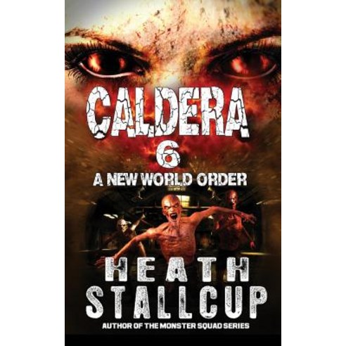 (영문도서) Caldera 6: New World Order Paperback, Independently Published, English, 9781729142462