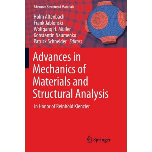 Advances in Mechanics of Materials and Structural Analysis: In Honor of Reinhold Kienzler Paperback, Springer