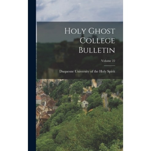 (영문도서) Holy Ghost College Bulletin; Volume 22 Hardcover, Legare Street Press, English, 9781013829963