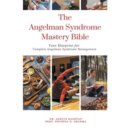 (영문도서) The Angelman Syndrome Mastery Bible: Your Blueprint for Complete Angelman Syndrome Management Paperback, Virtued Press, English, 9798223192084