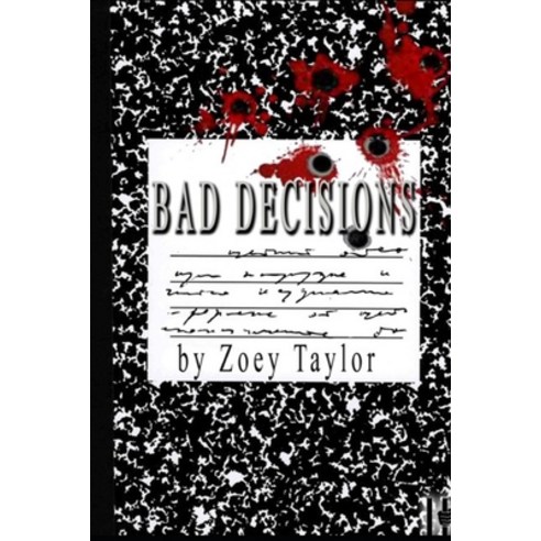 (영문도서) Bad Decisions Paperback, Independently Published, English, 9781091832091