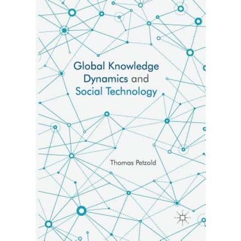 Global Knowledge Dynamics and Social Technology Paperback, Palgrave MacMillan
