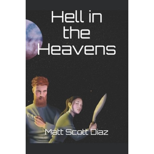 (영문도서) Hell in the Heavens Paperback, Independently Published, English, 9798643604419