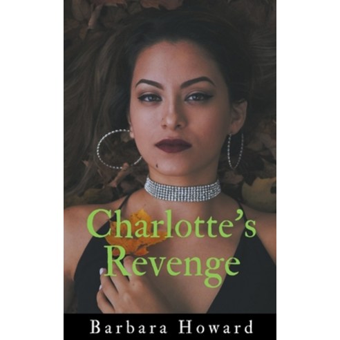 Charlotte''s Revenge Paperback, Barbara Howard, English, 9781393212652