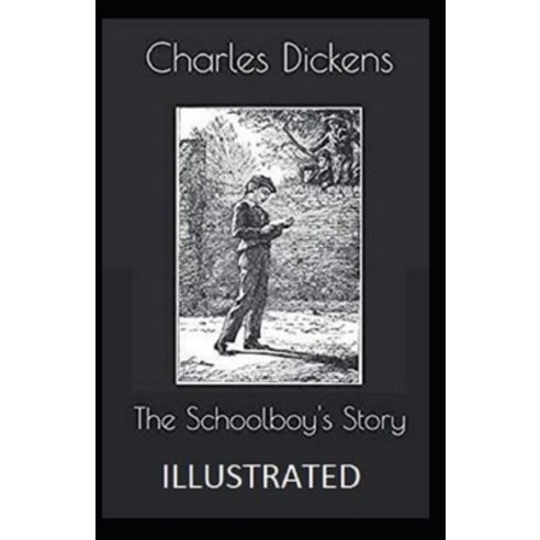 The Schoolboy''s Story Illustrated Paperback, Independently Published