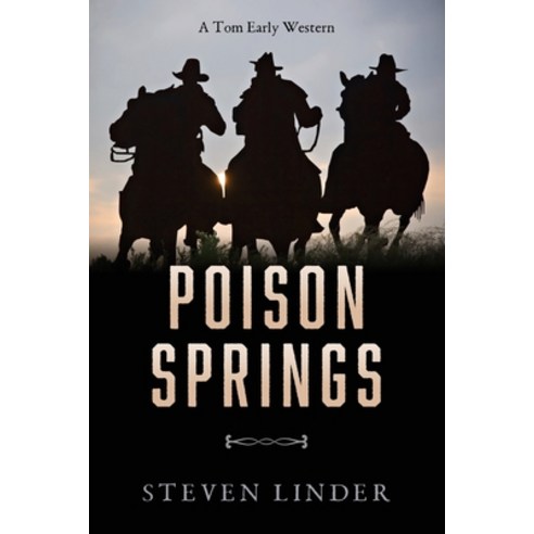 (영문도서) Poison Springs: A Tom Early Western Paperback, Independently Published, English, 9781980371113