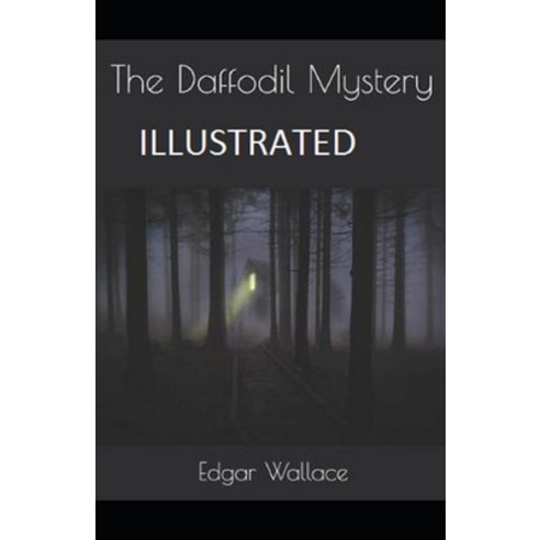 The Daffodil Mystery Illustrated Paperback, Independently Published, English, 9798740663081